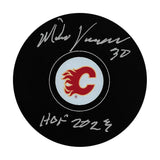 Mike Vernon Autographed Calgary Flames Puck w/"HOF 2023"